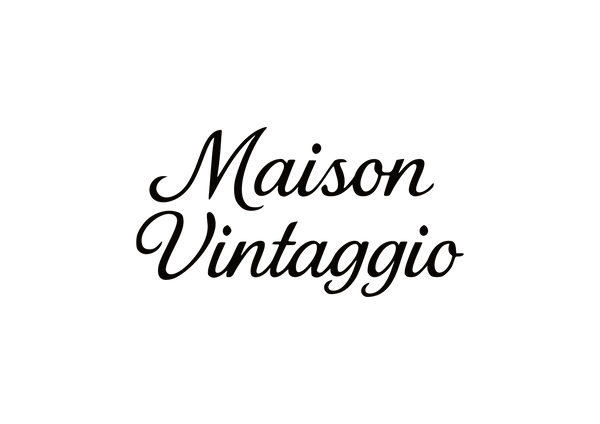 MAISON VINTAGGIO